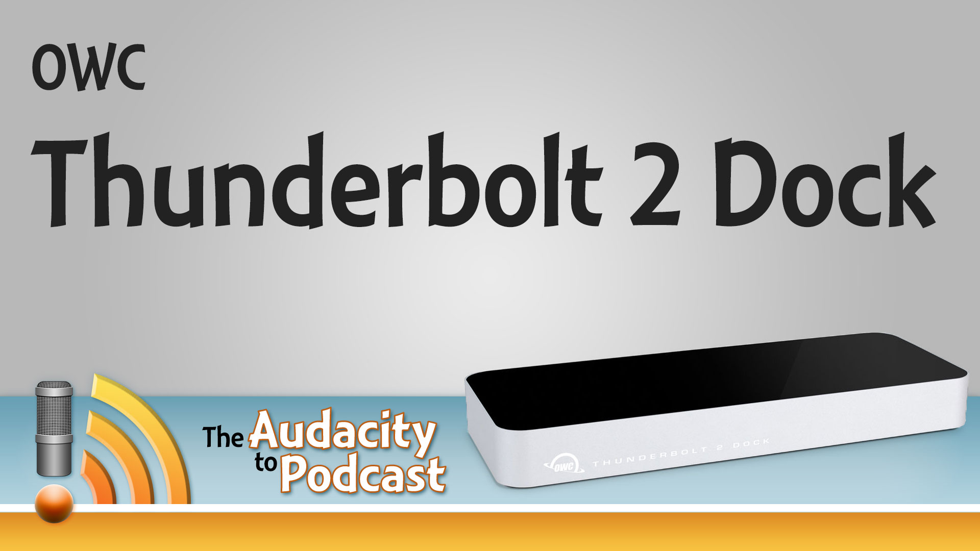 OWC Thunderbolt 2 Dock for all your connection needs