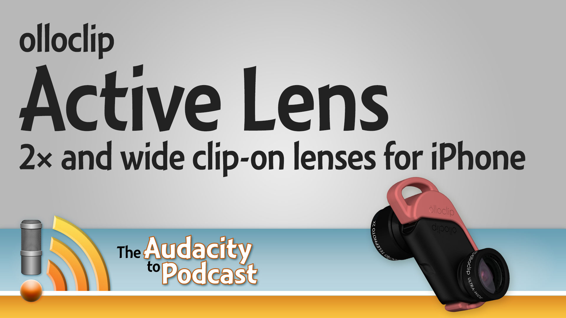 Get 2× Telephoto and Ultra-Wide Shots on iPhone with olloclip Active ...