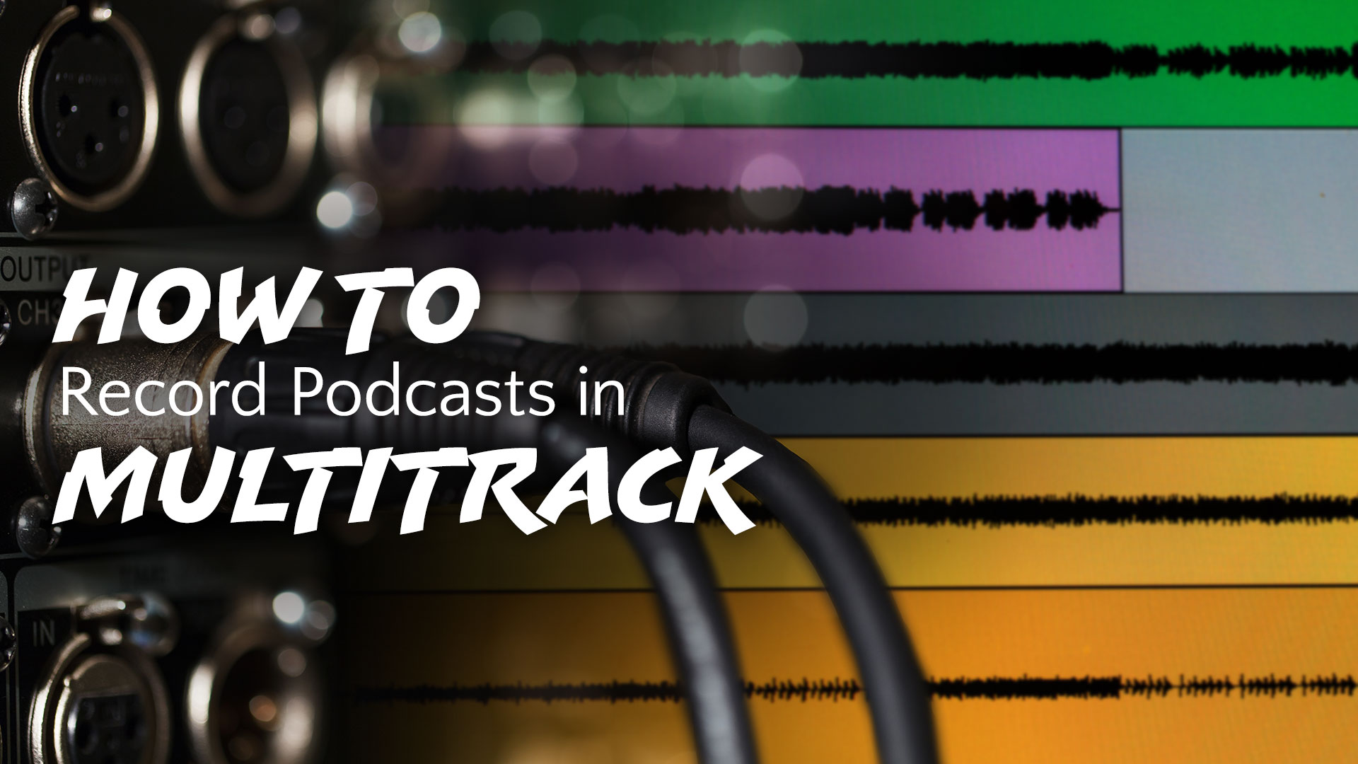 How to Record Podcasts in Multitrack The Audacity to Podcast