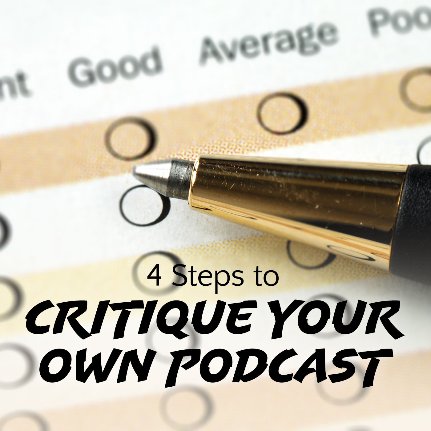 4 Steps to Critique Your Own Podcast