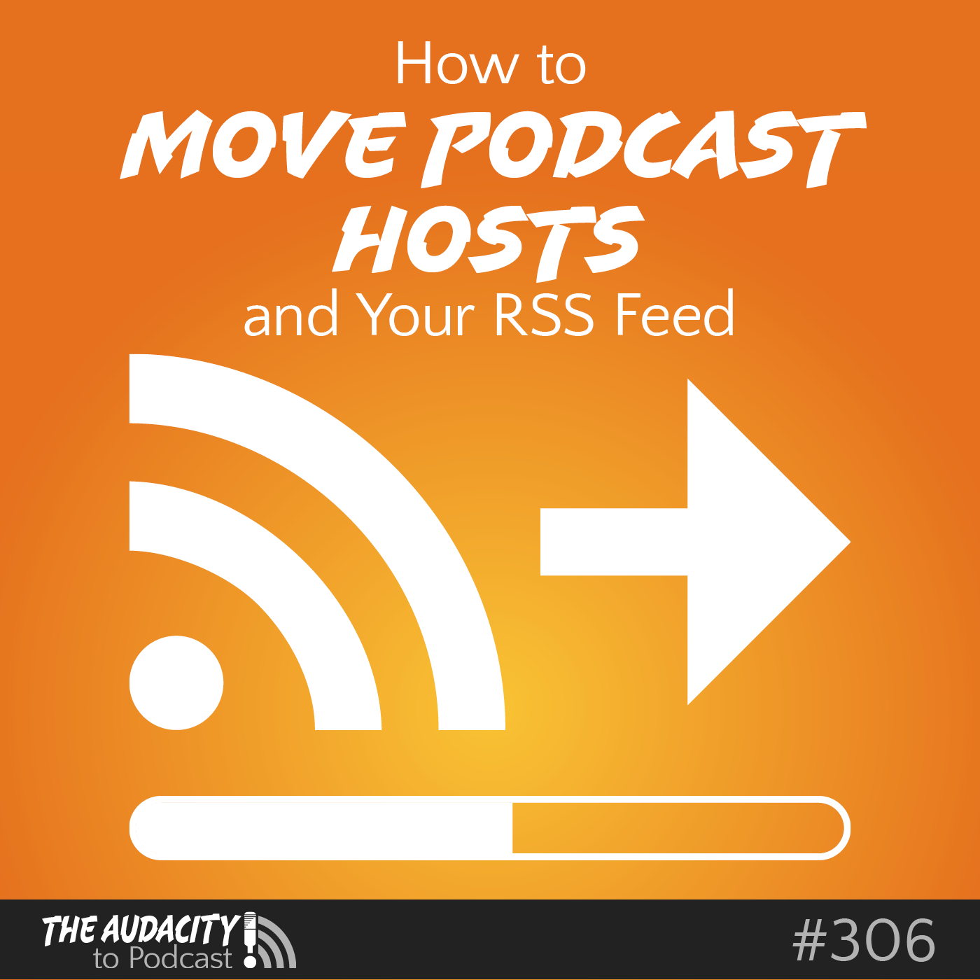 How to Move Podcast Hosts and Your RSS Feed