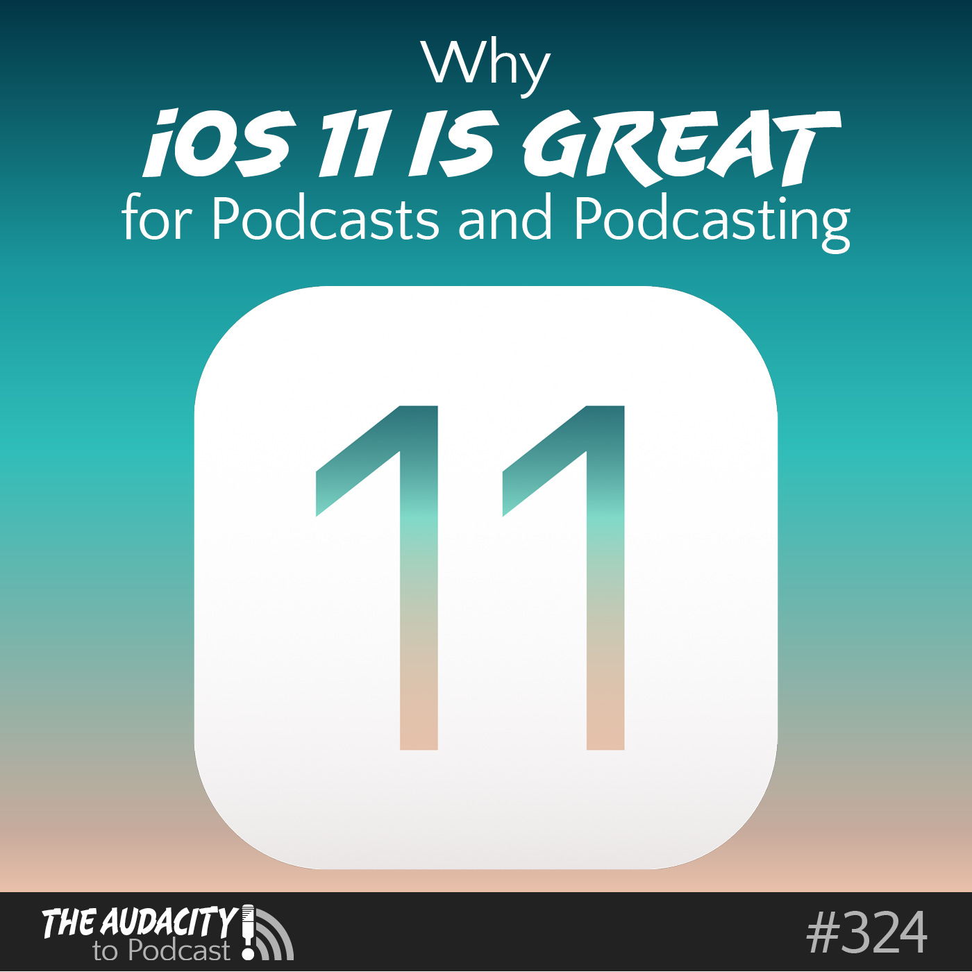 Why iOS 11 Is Great for Podcasts and Podcasting