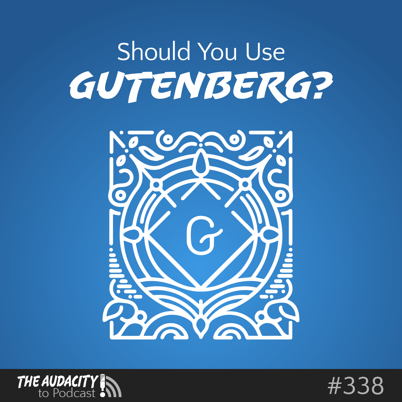 Should You Use the Gutenberg Editor on Your WordPress Website?