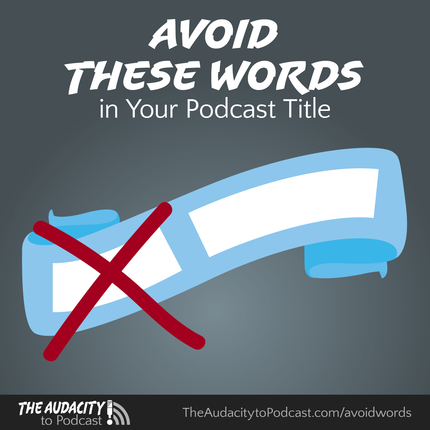 Avoid These Words in Your Podcast Title