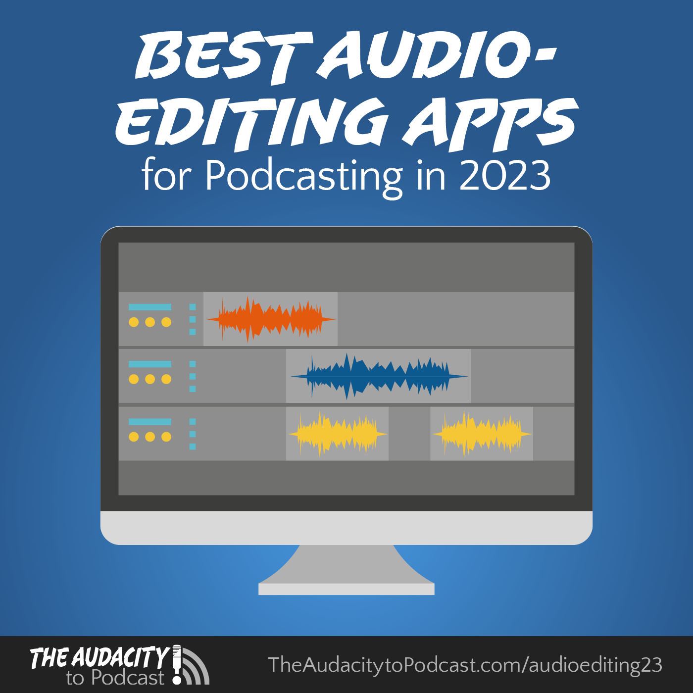 Best Audio-Editing Apps for Podcasting in 2023