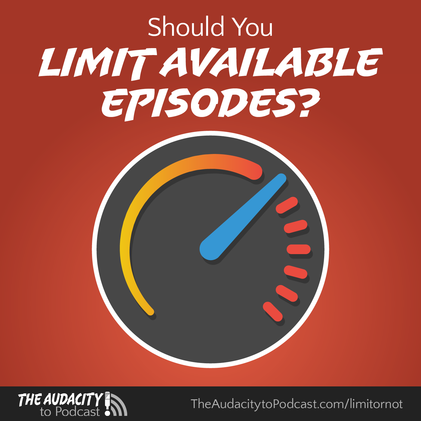 Should You Limit Your Available Podcast Episodes?