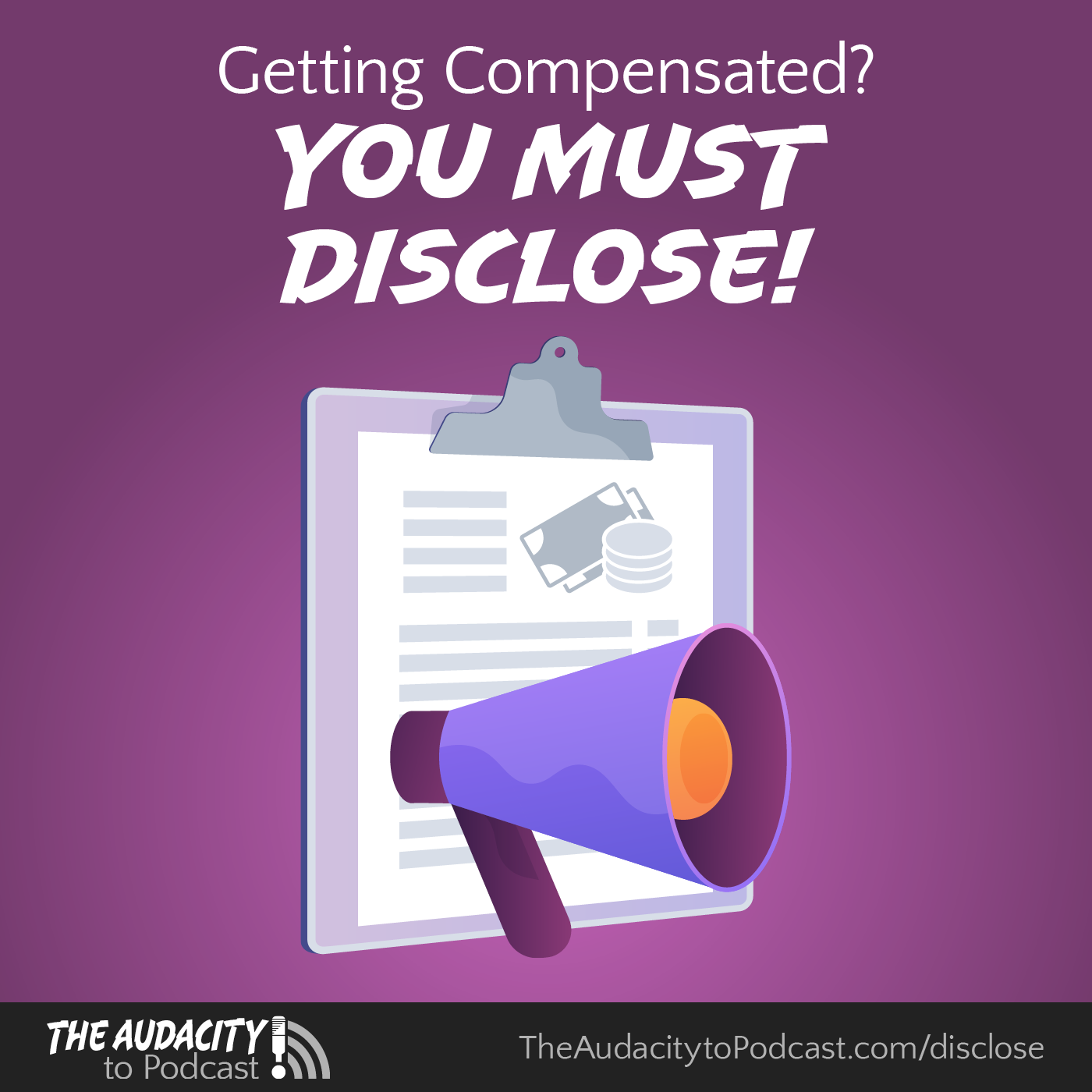 You MUST Disclose Whenever You’re Compensated!
