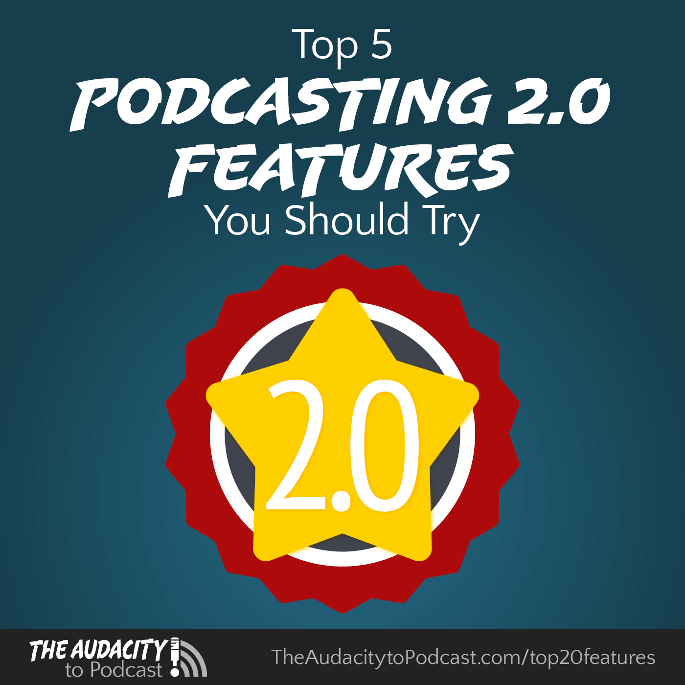 Top 5 Podcasting 2.0 Features You Should Try