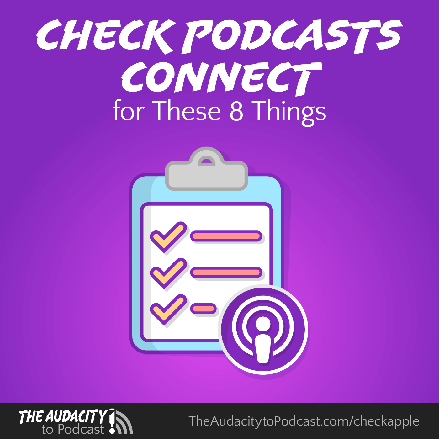 8 Things You Should Check in Apple Podcasts Connect