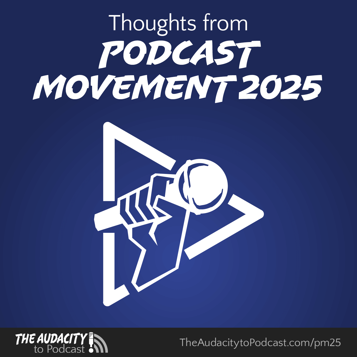 Thoughts from Podcast Movement 2025