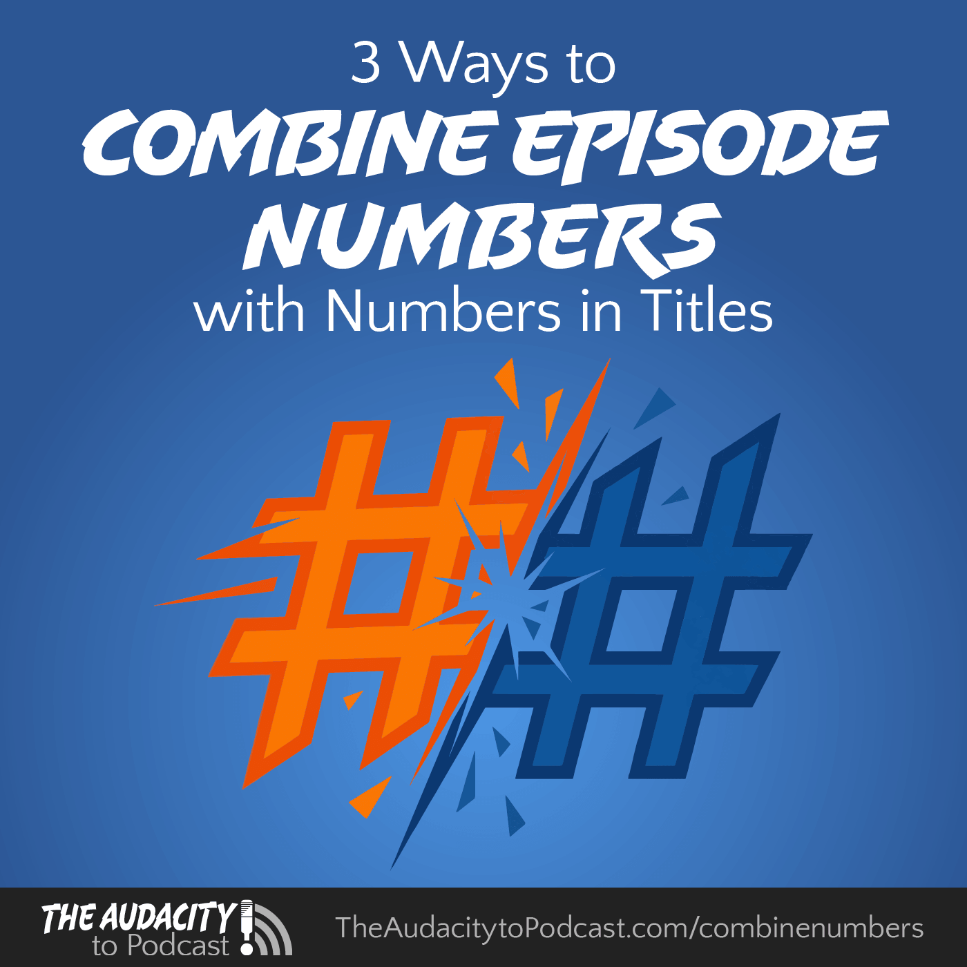 427. Three Ways to Combine Episode Numbers with Numbers in Titles