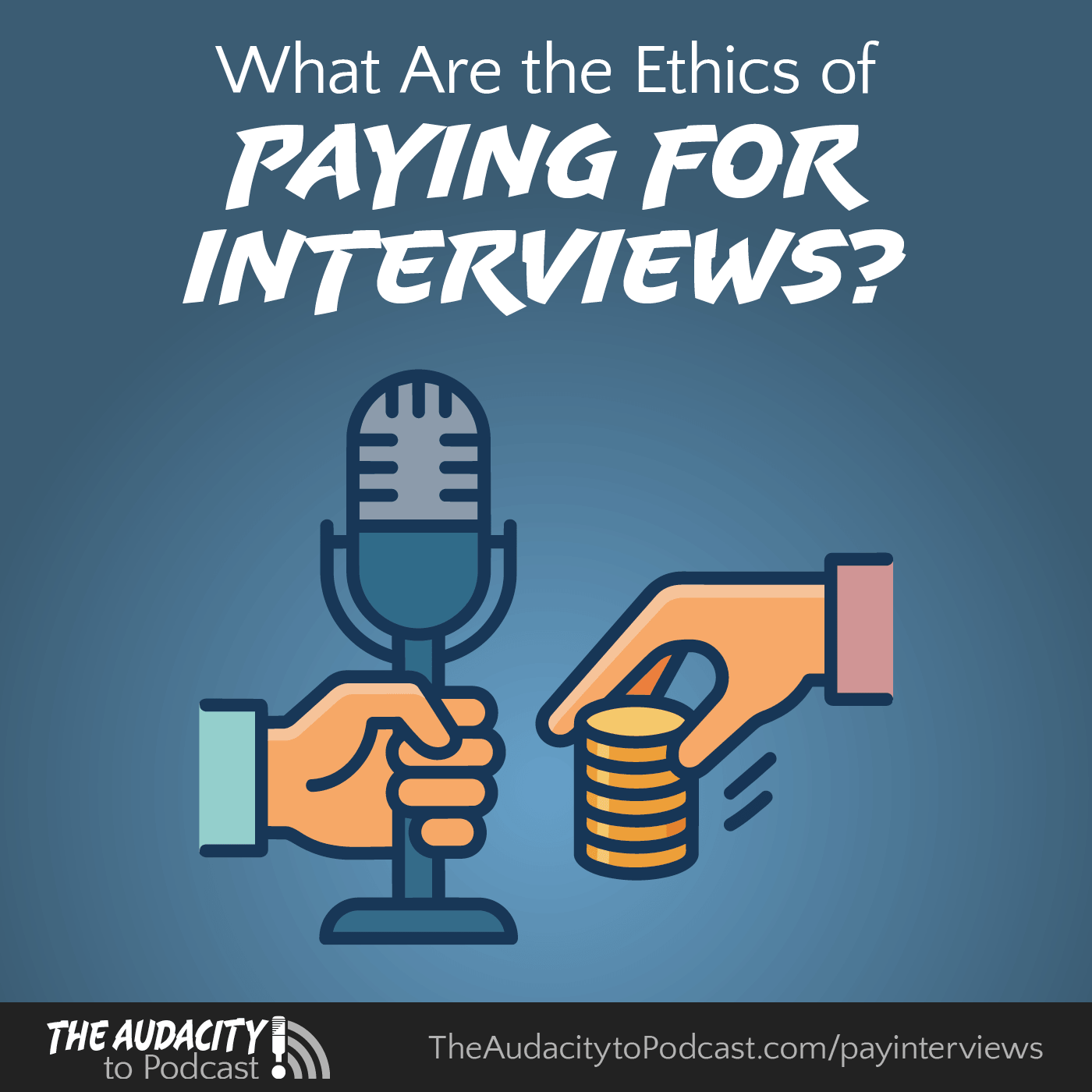 428. What Are the Ethics of Paying for Podcast Interviews?
