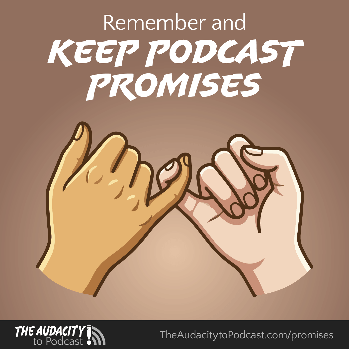 429. Remember and Keep Your Podcast Promises