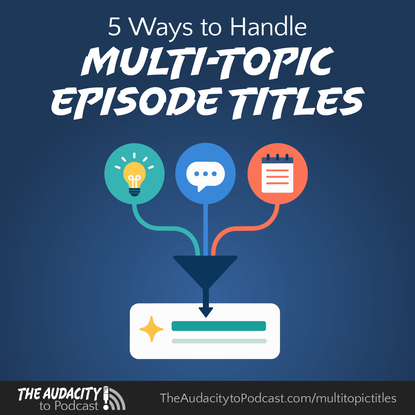 Five Ways to Handle Multi-Topic Episode Titles